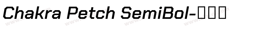 Chakra Petch SemiBol字体转换 Chakra Petch SemiBol字体转换